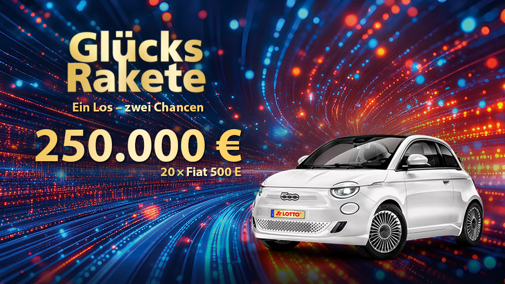 Glücksrakete 2025 mit Fiat 500 Elektro und Hauptgewinn 250.000 €